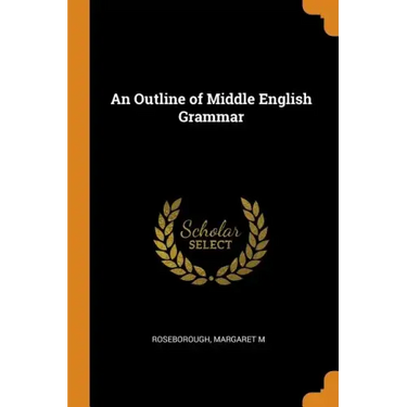 An Outline of Middle English Grammar