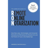 The Complete Guide to Remote Online Notarization: How new laws, technologies, and consumer demand are reshaping the notarial act and the future of tru