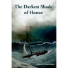 The Darkest Shade of Honor