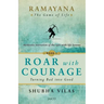 Ramayana: The Game of Life Roar with Courage