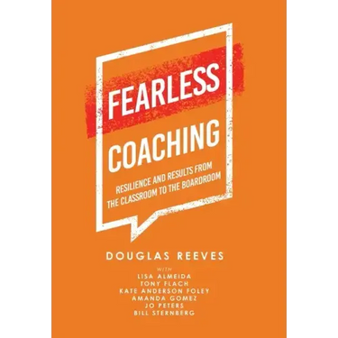 Fearless Coaching: Resilience and Results from the Classroom to the Boardroom