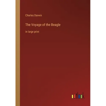 The Voyage of the Beagle: in large print