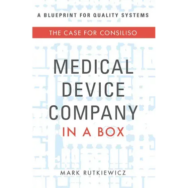 Medical Device Company in a Box: The Case for Consiliso