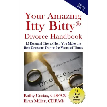 Your Amazing Itty Bitty(R) Divorce Handbook: : 15 Essential Tips to Help You Make the Best Decisions During the Worst of Times