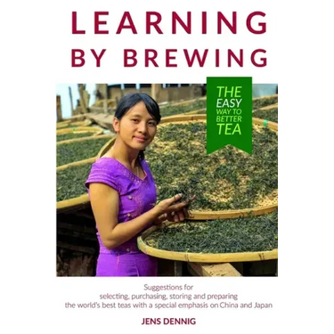 Learning by brewing: The easy way to better tea
