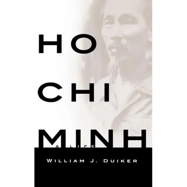 Ho Chi Minh: A Life