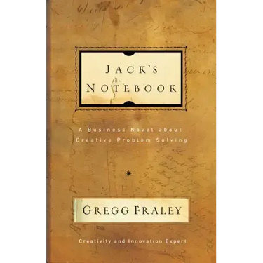 Jack's Notebook: A Business Novel about Creative Problem Solving