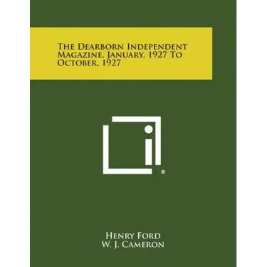The Dearborn Independent Magazine, January, 1927 to October, 1927