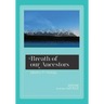Breath of our Ancestors: Quotes and Sayings
