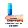 Digital Marketing in Pharmaceutical Industry: Pharma Digital Marketing