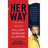 Her Way: The Hopes and Ambitions of Hillary Rodham Clinton