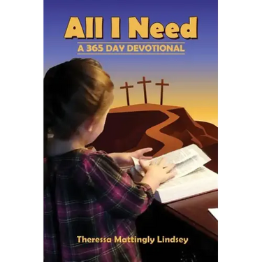 All I Need: A 365 Day Devotional
