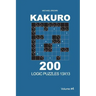 Kakuro - 200 Logic Puzzles 13x13 (Volume 4)