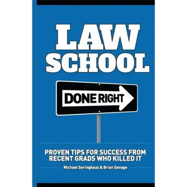 Law School Done Right: Proven Tips for Success from Recent Grads Who Killed It