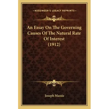 An Essay On The Governing Causes Of The Natural Rate Of Interest (1912)