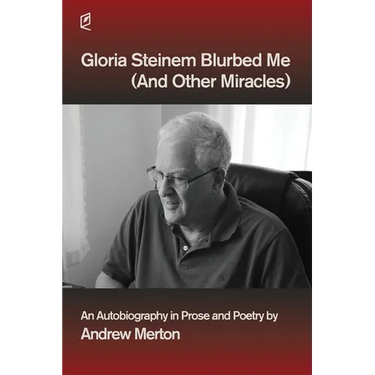Gloria Steinem Blurbed Me (And Other Miracles)