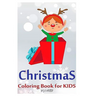 christmas coloring book for kids: 2-10 years old