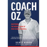 Coach Oz - Mastering the Mental Game of High School Baseball: Proven Strategies for Coaches and Players to Overcome Adversity and Succeeded Under Pres