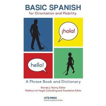 Basic Spanish for Orientation and Mobility: A Phrase Book and Dictionary