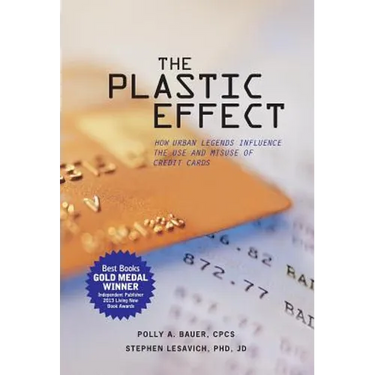 The Plastic Effect: How Urban Legends Influence the Use and Misuse of Credit Cards