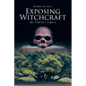 Exposing Witchcraft: My Family's Legacy