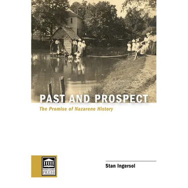 Past and Prospect: The Promise of Nazarene History