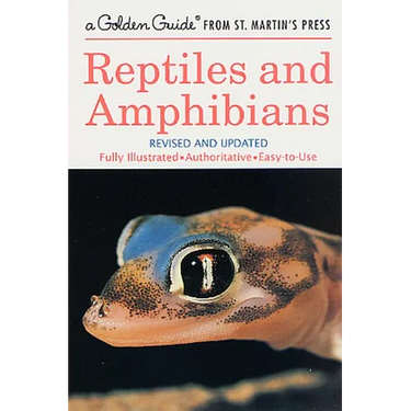 Reptiles and Amphibians: A Fully Illustrated, Authoritative and Easy-To-Use Guide