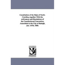 Constitution of the State of North-Carolina, Together with the Ordinances and Resolutions of the Constitutional Convention, Assembled in the City of R