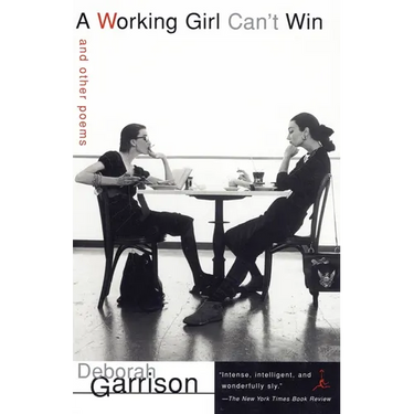 A Working Girl Can't Win: and Other Poems