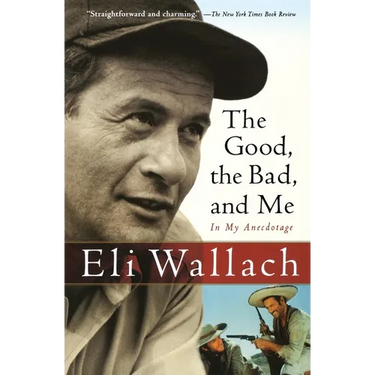 The Good, the Bad, and Me: In My Anecdotage
