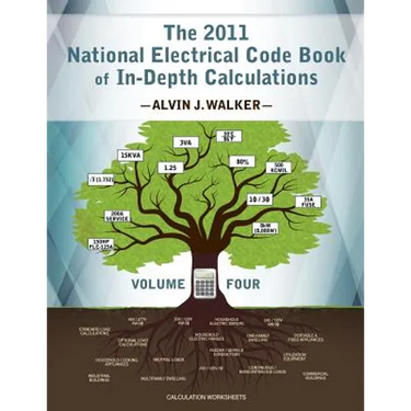 The 2011 National Electrical Code Book of In-Depth Calculations - Volume 4
