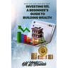 Investing 101: A Beginner's Guide to Building Wealth