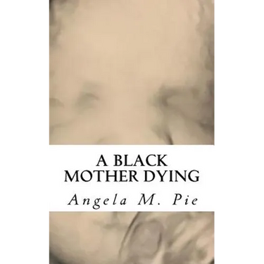 A Black Mother Dying