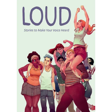 Loud: Stories to Make Your Voice Heard