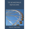 The Boardwalk Menagerie