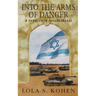 Into the Arms of Danger: A Thriller in Future Israel
