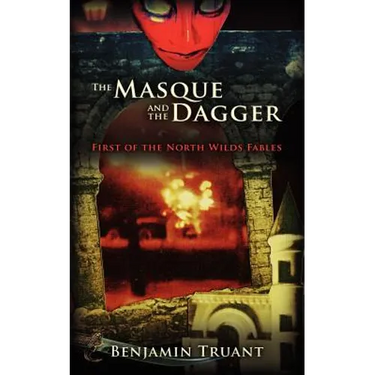 The Masque and the Dagger: First of the North Wilds Fables