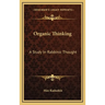 Organic Thinking: A Study In Rabbinic Thought