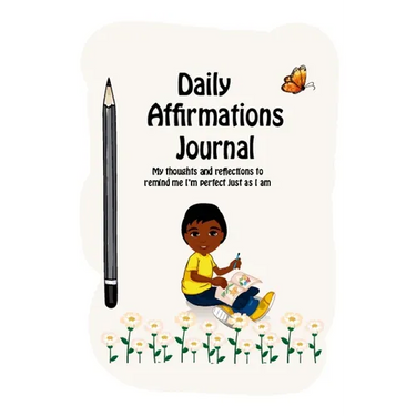Daily Affirmations Journal: A Journal to Help Kids Practice Positive Thinking and Seeing The Value in Themselves