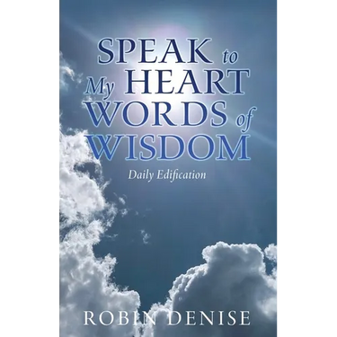 Speak to My Heart Words of Wisdom: Daily Edification