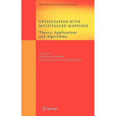 Optimization with Multivalued Mappings: Theory, Applications and Algorithms