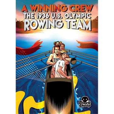 A Winning Crew: The 1936 U.S. Olympic Rowing Team