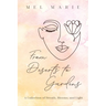 From Deserts to Gardens: A Collection of Breath, Blooms, and Light