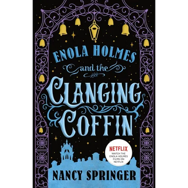 Enola Holmes and the Clanging Coffin: The New Adventures of Enola Holmes 4