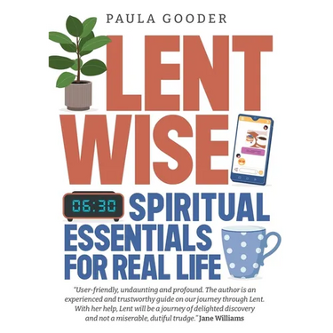 Lentwise: Spiritual Essentials for Real Life