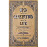 Upon the Generation of Life: by Victor Frankenstein