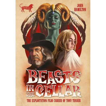 Beasts in the Cellar: The Exploitation Film Career of Tony Tenser