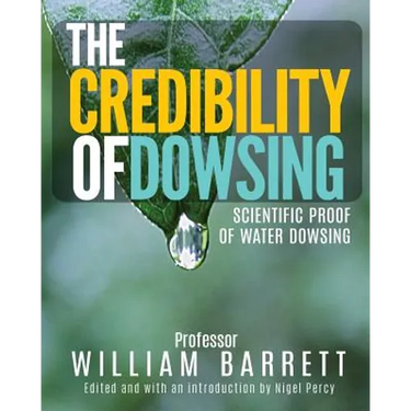 The Credibility Of Dowsing: Scientific Proof Of Water Dowsing