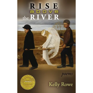 Rise above the River (Able Muse Book Award for Poetry)