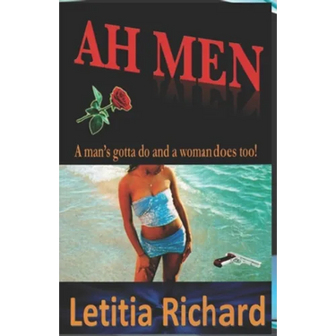 Ah Men: A man's gotta do and a woman does too!
